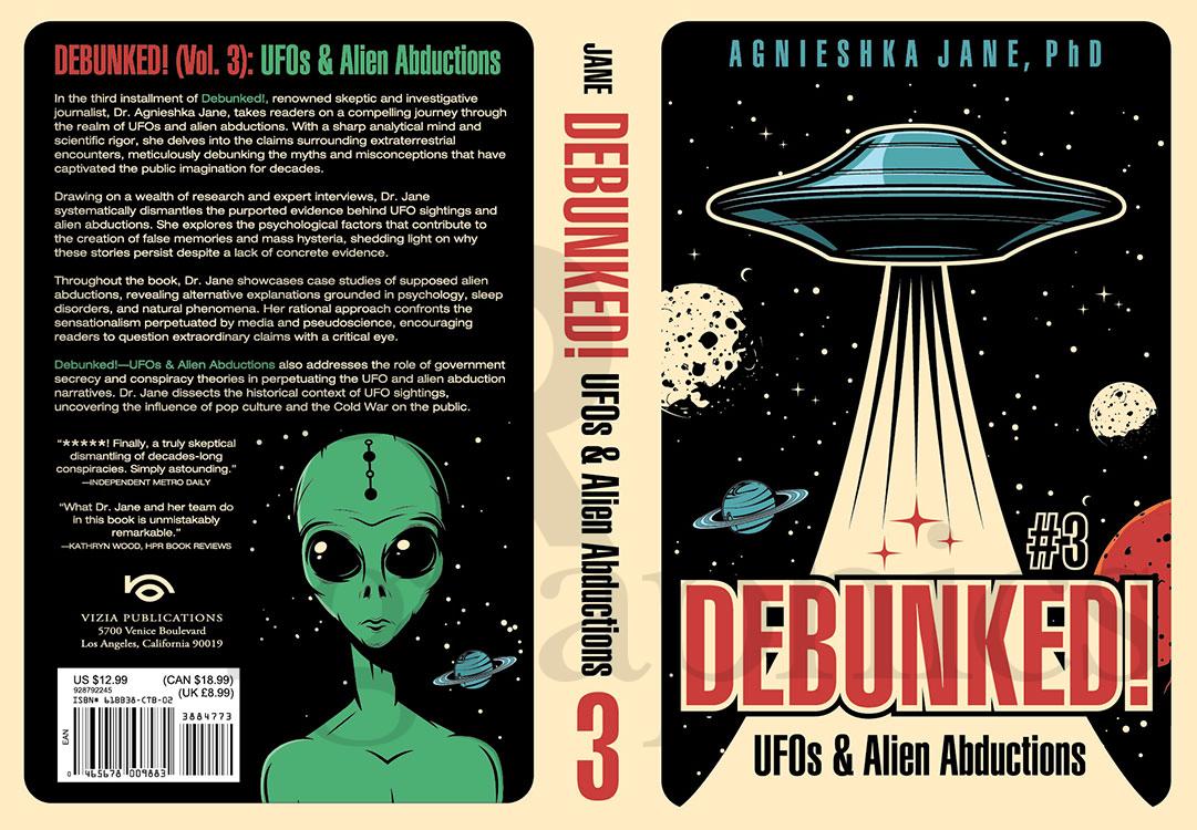 Debunked! UFOs & Alien Abductions